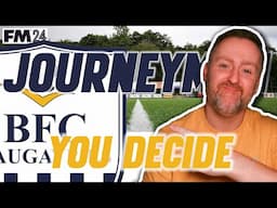 SACKED. Back so soon? - You Decide Journeyman FM24