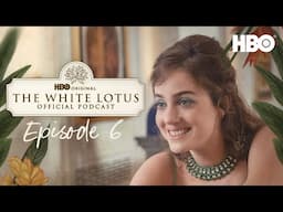 The Official White Lotus Podcast | Episode 6 | HBO