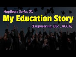 My Education Story | Aapbeete Series 1