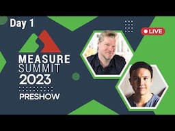 MeasureSummit 2024 Day 1 w/Julian and Mercer (PRE-SHOW)