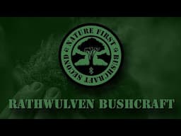 Rathwulven Bushcraft Introduction Video (2021)