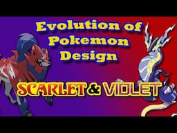 Evolution of Pokemon Design - Scarlet and Violet (Generation 9)