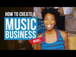 How to Create a Music Business Model #businesstipsformusicians