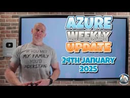 Azure Update - 24th January 2025