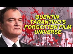 Quentin Tarantino's Forgotten Film Universe