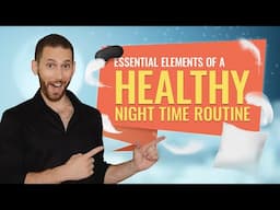 Essential Elements Of A Healthy Night Time Routine