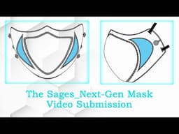 Next-Gen Mask Video Submission XPRIZE $1M Mask        Team: The Sages