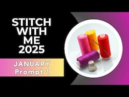 January 2025 Stitch with Me Workshop Prompt 1 | Fabric Book #stitchwithme2025