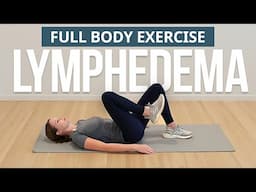 Full Body Lymphedema Exercise Routine