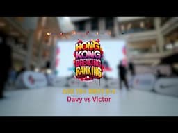 Davy vs Victor | 8-4 | 18+ Bboy | Hong Kong Breaking Ranking 2024-25