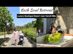 Luxury Resort near Nandi Hills, Bengaluru | Kosh Soul Retreat |  Perfect Luxury weekend getaway