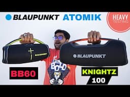 Blaupunkt Atomik BB60 & Blaupunkt Atomik Knightz 100W Party Boombox ⚡⚡ Full Review & Sound Test 🔥🔥