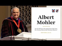 Albert Mohler | "For He Will Save His People From Their Sins"