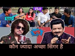 who is better Singer Udit Narayan OR Sonu Nigam public reaction best of 90's old Hindi hit sad songs