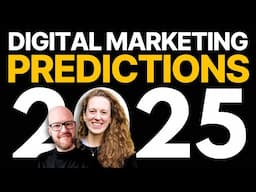 Digital Marketing Predictions for 2025 (HISTORIC Changes Coming)