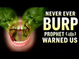 PROPHET (ﷺ) DID THIS WHEN SAHABI BURPED IN FRONT OF HIM! 😠