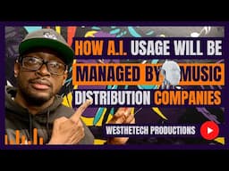 HOW AI USAGE WILL BE MANAGED BY MUSIC DISTRIBUTION COMPANIES | MUSIC INDUSTRY TIPS