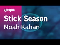 Stick Season - Noah Kahan | Karaoke Version | KaraFun