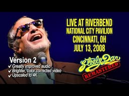 Steely Dan 2008-07-13 Cincinnati, OH | Remastered Full Concert | 4K AI Upscaled