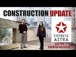 Express Astra l January Construction Update l Residential Towers l 2,3 & 4 BHK