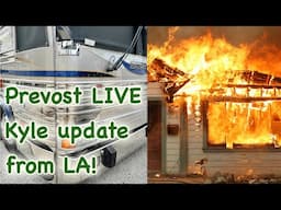 Prevost LIVE Kyle update from LA