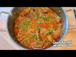 Easy Lamb Karahi With Saffron | Bakra Eid Special