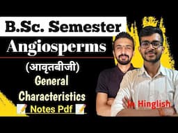 Angiosperms General Characteristics || Bsc Semester || By Chaten Sir