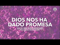 Canto Adventista "Dios nos ha dado promesa" | Video con letra | Para culto divino