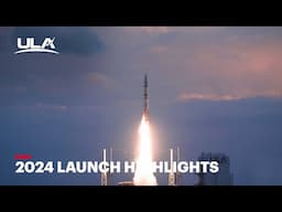 2024 ULA Launch Highlights