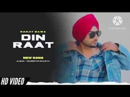 Ranjit bawa din Raat  new Punjabi song ❤️