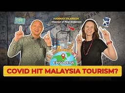 Tourism in Malaysia & Southeast Asia: Trends, Challenges, and Opportunities ft. Hannah Pearson