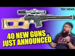 WOW! 40 NEW GUNS JUST MADE PUBLIC!