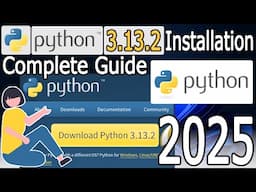 How to Install Python 3.13.2 on Windows 10/11 [ 2025 Update ] Complete Guide | Demo Python Program