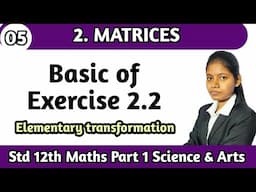 Basic of Exercise 2.2 class 12 maths part 1 | chapter 2 matrices science and arts lecture 5