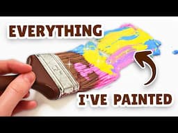 Painting on EVERYTHING