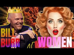 Bill Burr TRASHING Women for 8 Minutes Straight