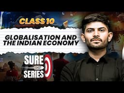 Globalisation And the Indian Economy | Sure Shot Series 2024-25 | Digraj Singh Rajput