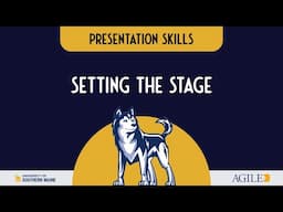 Presentation Skills: Setting the Stage