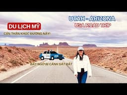 Lần đầu đi mà bị Cảnh Sát phạt ở biên giới Utah-Arizona road trip