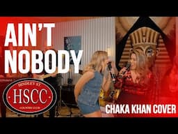 'Ain't Nobody' (CHAKA KHAN) Cover by The HSCC