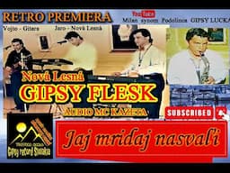 Gipsy Flesk Nova lesna jaj mridaj nasvali