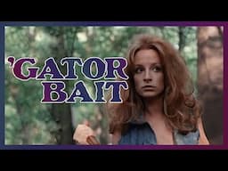 Gator Bait (1973) - Get yerself a gob of that!