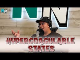 Hypercoagulable States | Podcast