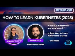 How to learn Kubernetes & Cloud in 2025 (ft. KodeKloud Founder & CEO)