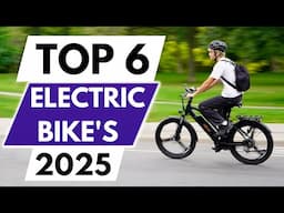 Top 6 Best Electric Bikes 2025