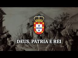 Deus, Pátria e Rei - Portuguese Monarchist Song