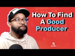 How To Find A Good Producer