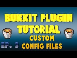 How to Make a 1.8 Bukkit Plugin: Ep. 6 Custom Config Files