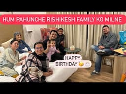 HUM PAHUNCHE RISHIKESH FAMILY KO MILNE || SABKE LIYE LAYE GIFTS 🎁 || ROHINIDILAIK