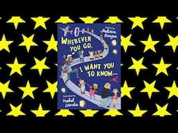 Wherever You Go, I Want You To Know (Read Aloud Book of Encouragement for Elementary Children)